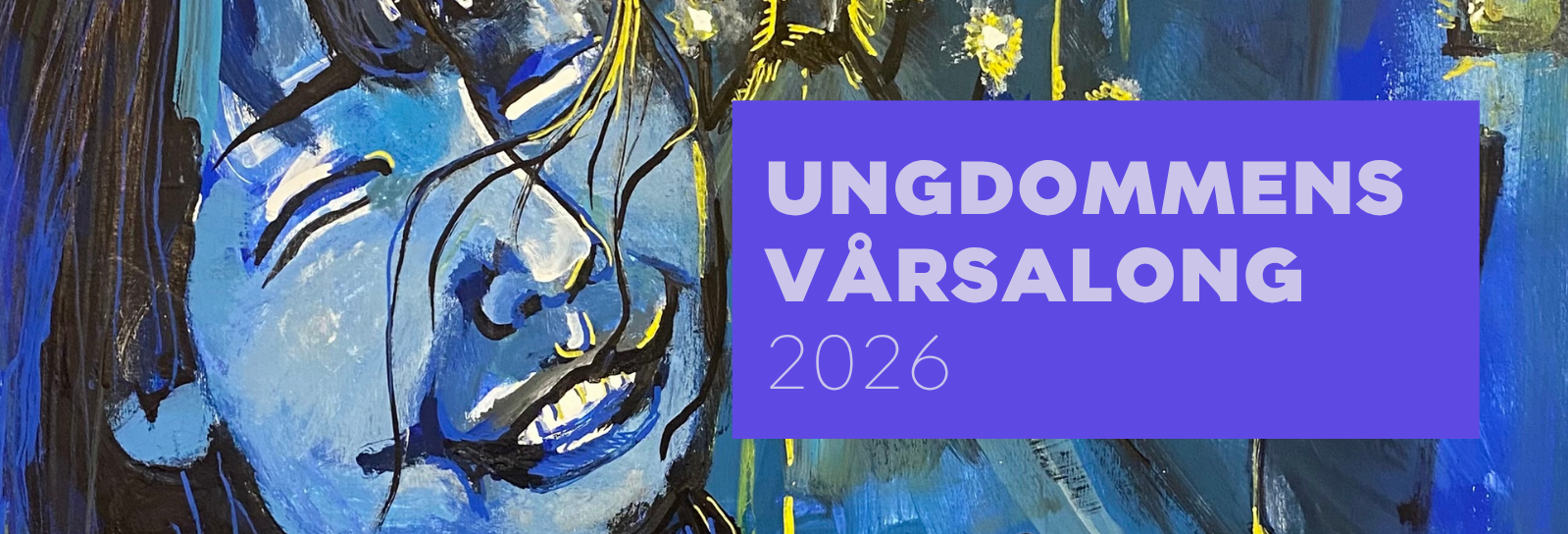Maleri på trælærred. Smilende pige ansigt i blå nuancer. Teksten lyder Ungdommens Vårsalong 2026